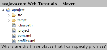 are the three places I can specify profiles? - Web Tutorials - avajava.com